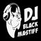 DJ Black Mastiff