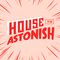 House to Astonish Presents: The Lightning Round Episode 6