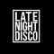Late Night Disco