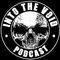 Into The Void Podcast