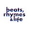 Beats, Rhymes & Life