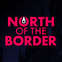 North Of The Border
