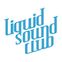 LIQUID SOUND CLUB