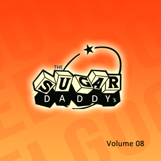 The Sugar Daddy's - Volume 08