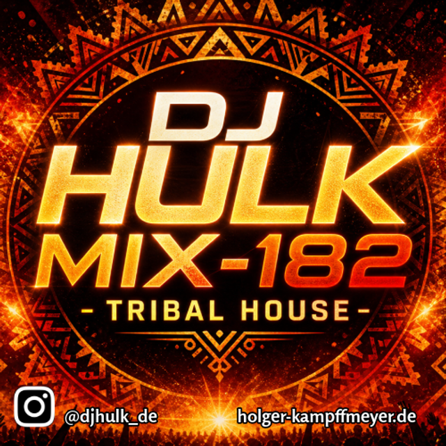DJ Hulk - The hottest tribal house rhythms - Mix 182 Tribal House