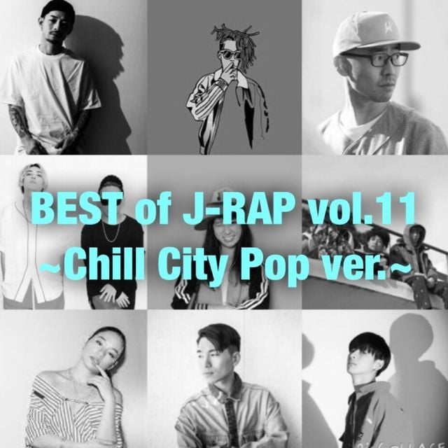 BEST of JAPANESE HIP HOP Vol.11 ~Chill City Pop~ [ZORN ...