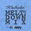 Melt!down Mix
