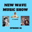 New Wave Sandro Music Show Ep 36