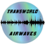 Transworld Airwaves 2026-05-24 Transworld Ear