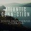Atlantic Connection Presents: Soulful Drum and Bass [ Vol 1 ]