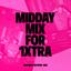 BBC Radio 1XTRA - Midday Mix for Nick Bright (2025)