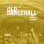 Dancehall Old School Vol 1 Bez