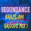 SEGUNDANCE - BRAZILIAN GROOVE - MIX 1