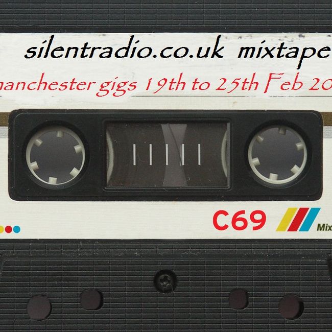 Silent Radio Gig Guide Mixtape 16/02/2018