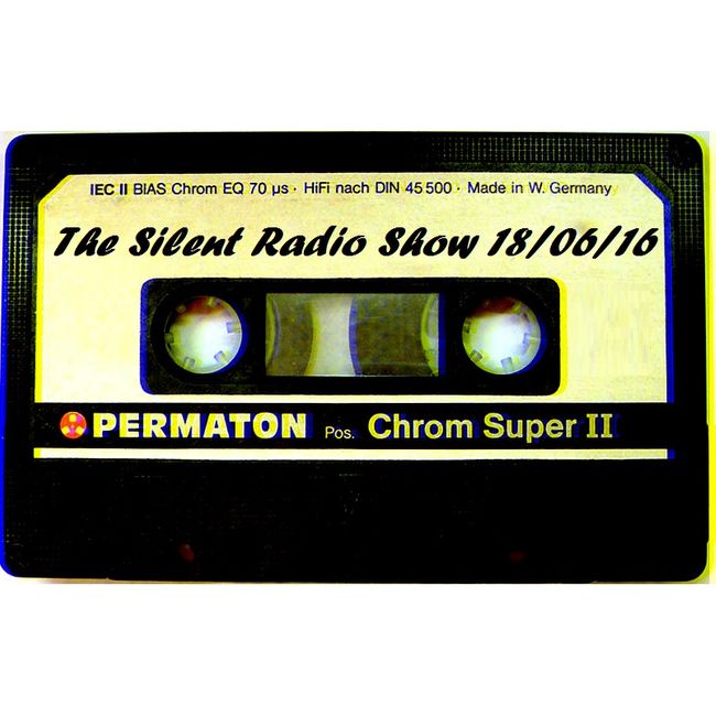 The Silent Radio Show 18/06/2016