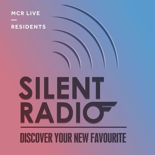 Silent Radio - 13th January 2018 - (Lookahead to 2018) - MCR Live Resident