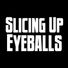 Slicing Up Eyeballs profile image