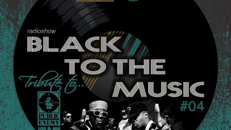 Tribute to... PUBLIC ENEMY, live & mix on "Black to the Music #04"