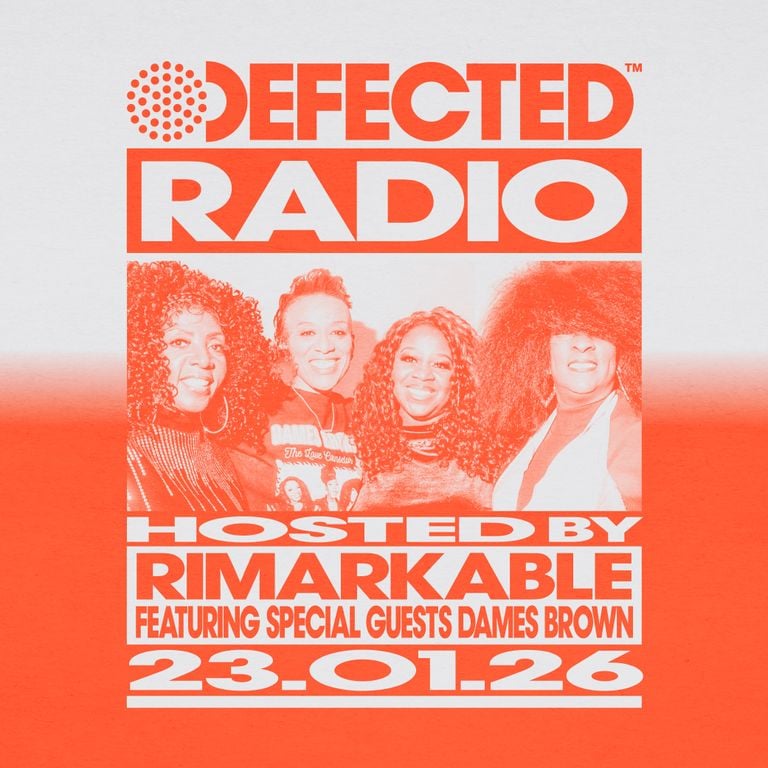 Defected Radio Show Hosted by Rimarkable + Special Guests Dames Brown 23.01.26