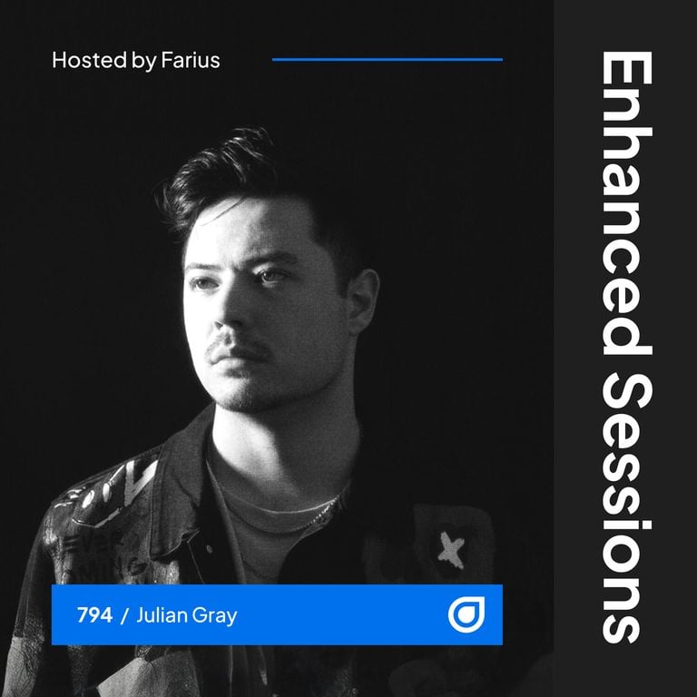 Enhanced Sessions 794 with Julian Gray – Hosted by Farius