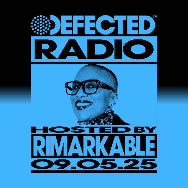Defected Radio Show Hosted by Rimarkable 09.05.25