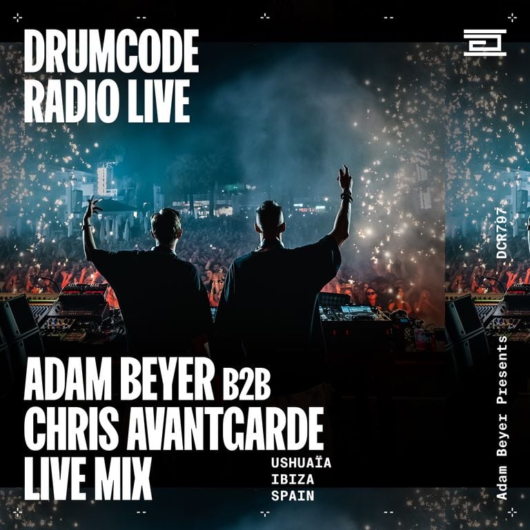 DCR797 – Drumcode Radio Live - Adam Beyer & Chris Avantgarde live from Ushuaïa