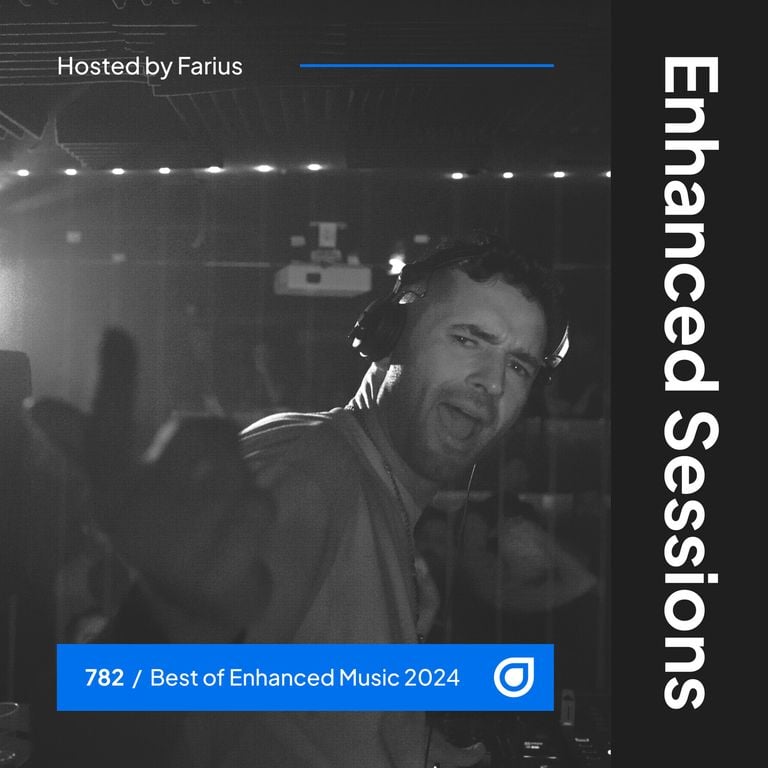 Enhanced Sessions 782 – Best of Enhanced Music 2024 – Hosted by Farius