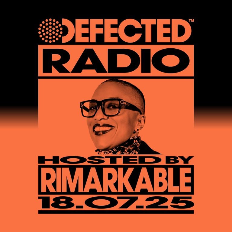 Defected Radio Show Hosted by Rimarkable 18.07.25