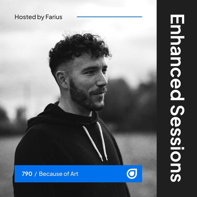 Enhanced Sessions 790 with Because Of Art – Hosted by Farius