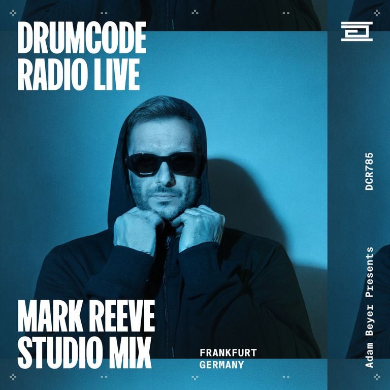DCR785 – Drumcode Radio Live – Mark Reeve studio mix from Frankfurt, Germany