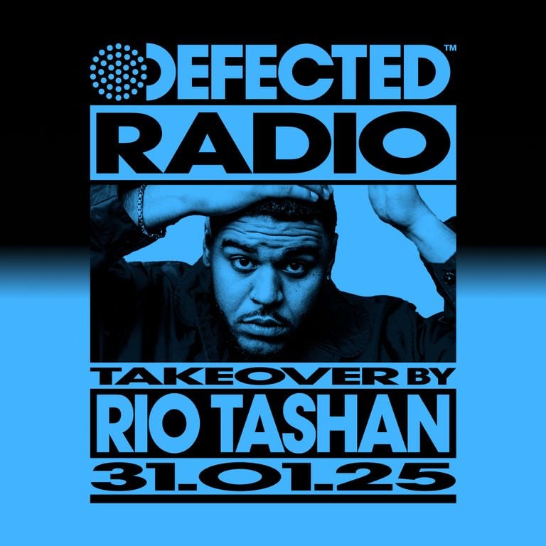 Defected Radio Show: Rio Tashan Takeover 31.01.25