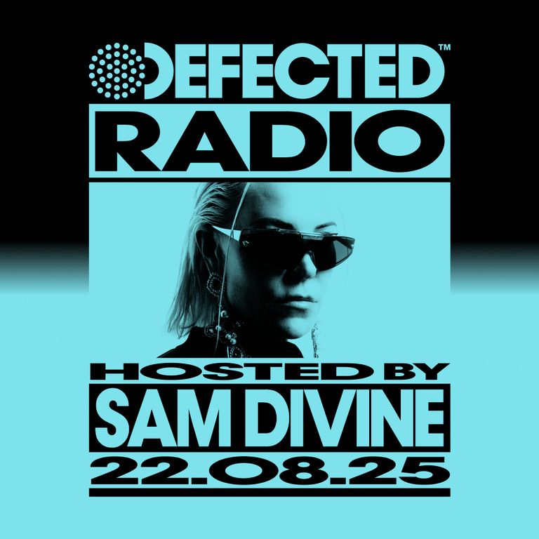 Defected Radio Show Hosted by Sam Divine 22.08.25