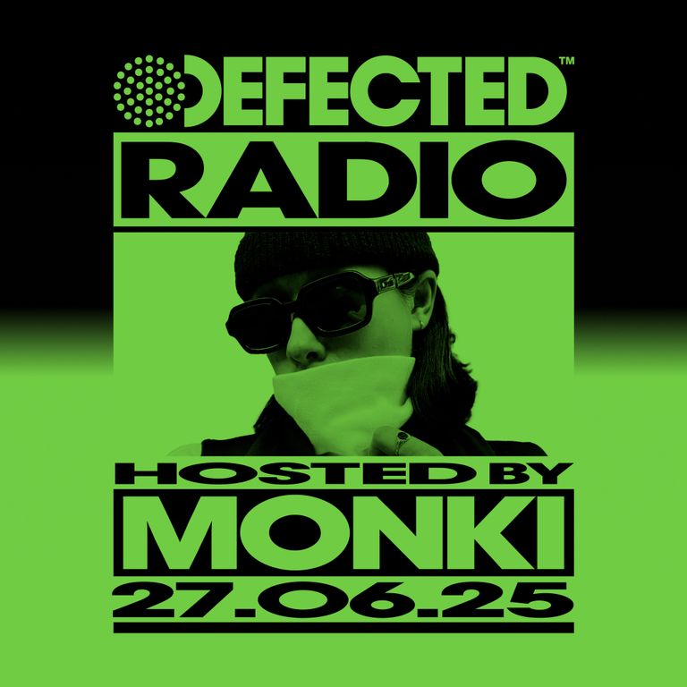 Defected Radio Show Hosted by Monki 27.06.25