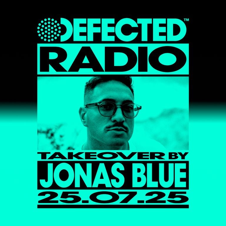 Defected Radio Show: Jonas Blue Takeover 25.07.25