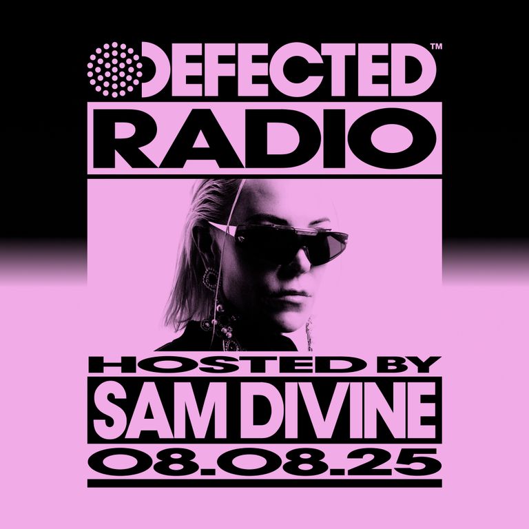 Defected Radio Show Hosted by Sam Divine 08.08.25