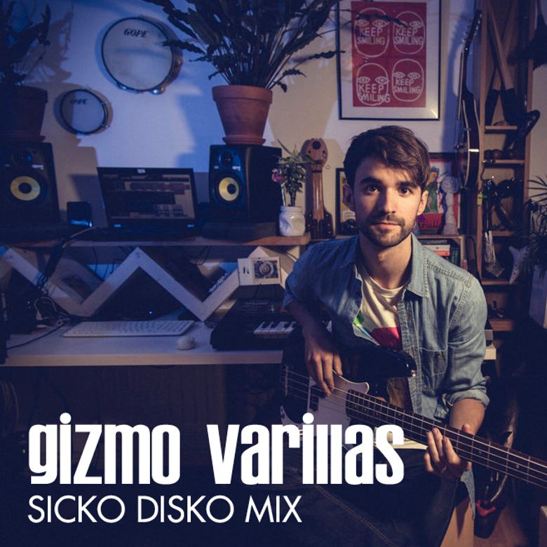 Gizmo Varillas - Sicko Disko Mix Thumbnail