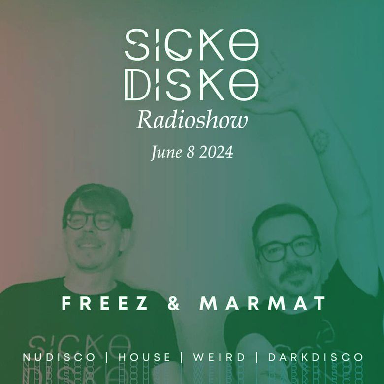 Sicko Disko Radioshow, 08/06/2024 Thumbnail