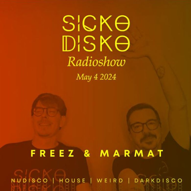 Sicko Disko Radioshow, 04/05/2024 Thumbnail