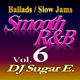 Smooth R&B Mix 6 (Ballads/Slow Jams) - DJ Sugar E. logo