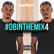 #DBINTHEMIX4 - Follow @DJDOMBRYAN logo