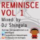 Reminisce Vol 1 - 90s and 00s Hip-Hop / Rap / R&B / Old School Throwbacks Mix - DJ Shingala logo
