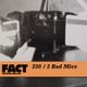 FACT Mix 250: 2 Bad Mice logo