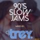90's Slow Jams (The Mixtape) - Mixed By Dj Trey (2015) logo