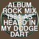 Album Rock - 1984 (As Heard in My Dodge Dart) logo
