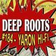 Deep Roots #184 - Yaron Hi-Fi logo