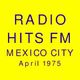 Radio Hits FM Mexico City =>>  Hit Music Radio Mexican Style  <<= April 1975 logo