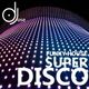 Super Disco Funky House Mix by DJose logo