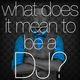 What does it mean to be a DJ? logo