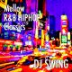 Mellow R&B HIP HOP Classics - Mixed by DJ SWING logo