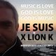 MUSIC IS LOVE, GOD IS LOVE, GOD IS MUSIC; JE SUIS X LION K 01.2015 logo